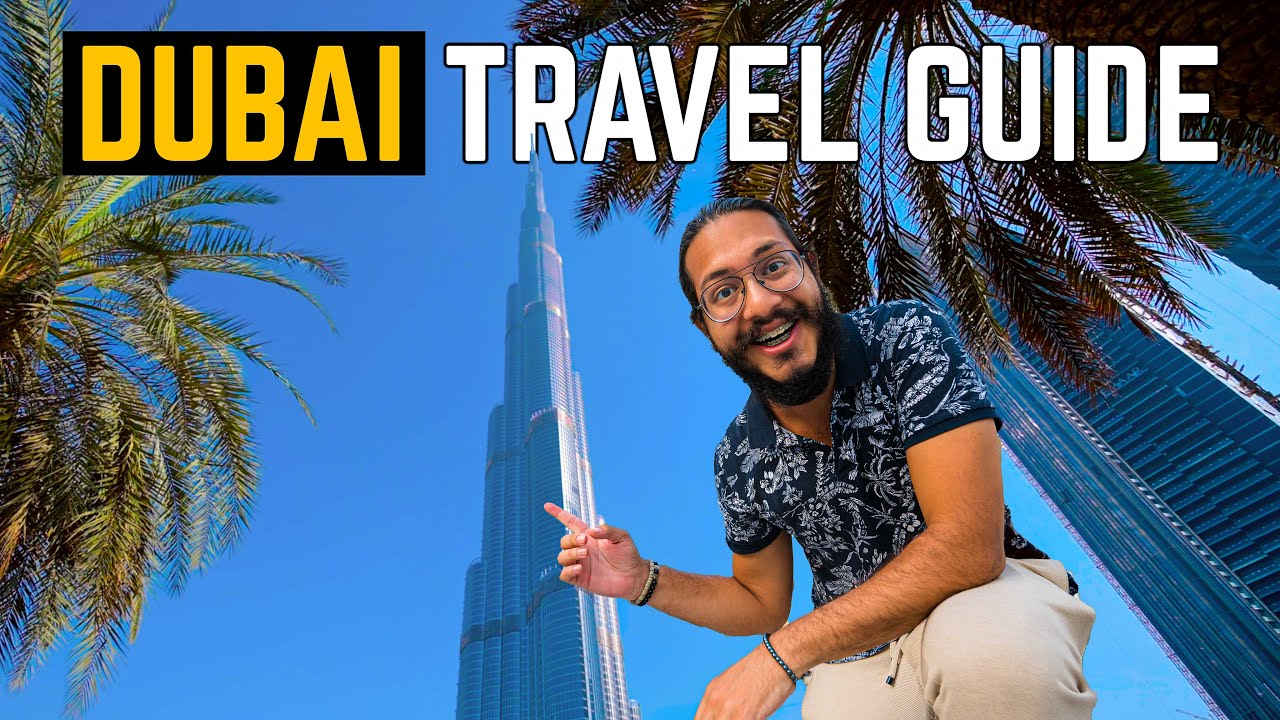 Your Travel Guide to Dubai in 2024 – THE BEST OF DUBAI