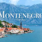 Top 10 Places To Visit in Montenegro - Travel Guide