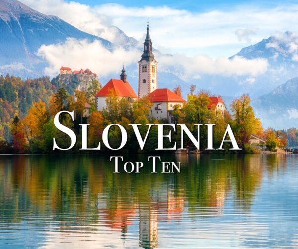 Top 10 Places To Visit In Slovenia – Travel Guide