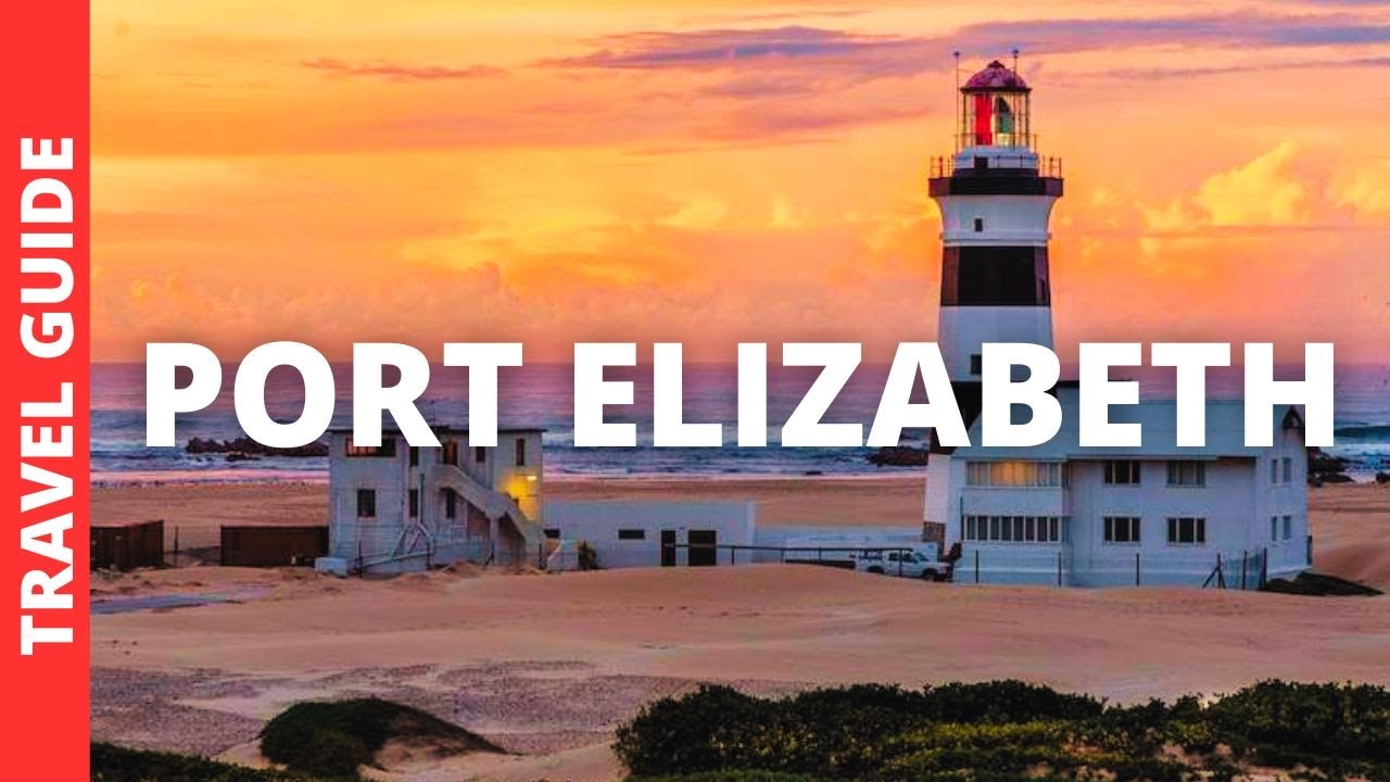 Port (*23*) South Africa Travel Information: 23 BEST Things To Do In Port (*23*) (Gqeberha)