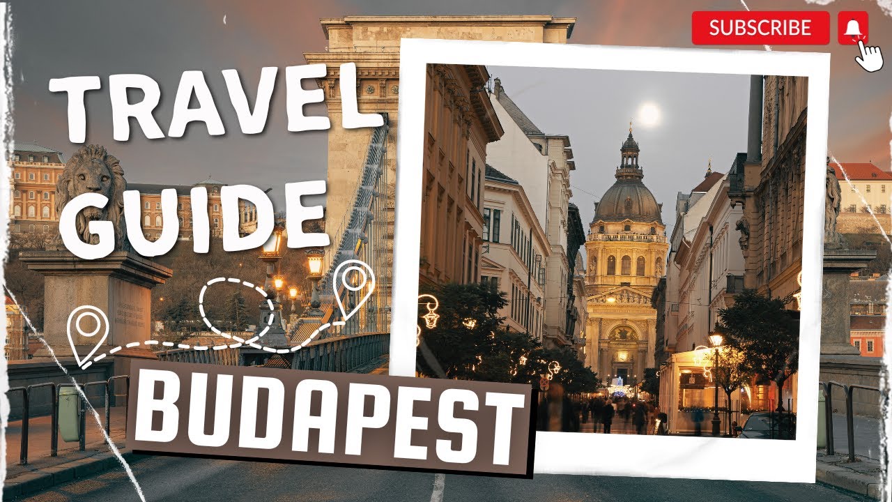Budapest  [4K] – A Comprehensive Travel Guide to Hungary's Enchanting Capital