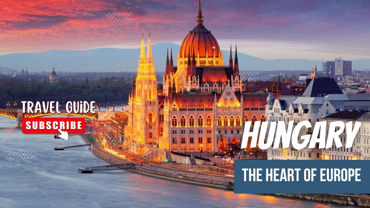 Discover Hungary 🇭🇺 : A Travel Guide to the Heart of Europe