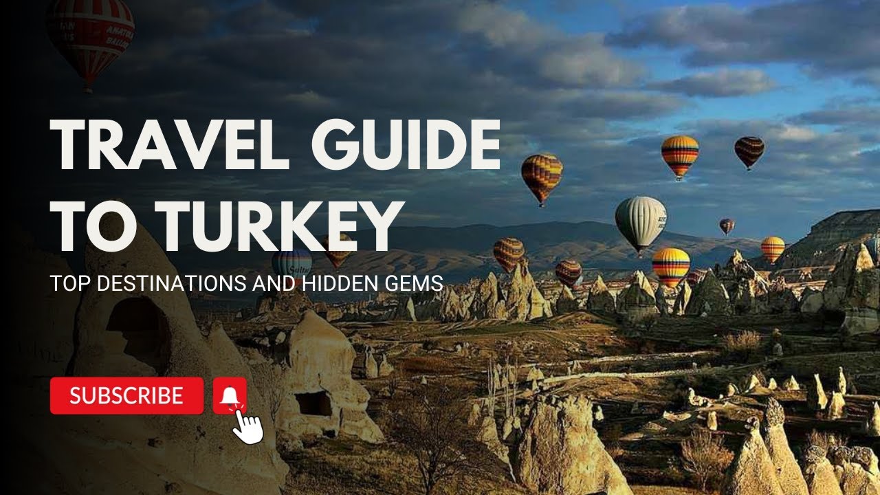 Travel Guide to Turkey: Top Destinations and Hidden Gems | Explore Istanbul, Cappadocia & Extra!